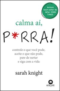 Capa do livro Calma Aí, P*rra!, de Sarah Knight