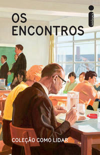 Capa do livro Os Encontros - Coleção Como Lidar, de J. A. Hazeley