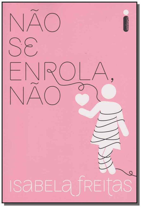 Capa do livro Não se Enrola, Não, de Isabela Freitas