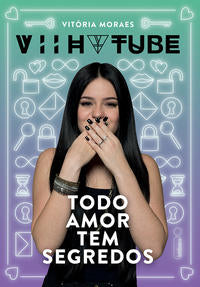 Capa do livro Todo Amor Tem Segredos, de Vitoria Moraes
