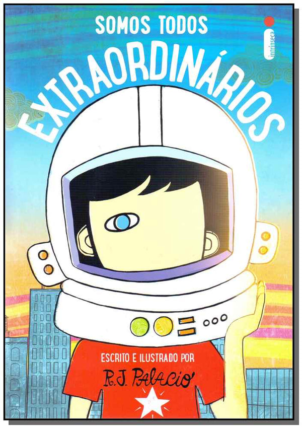 Capa do livro Somos Todos Extraordinários, de R. J. Palacio