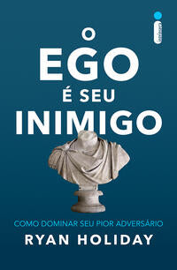 O Ego É Seu Inimigo