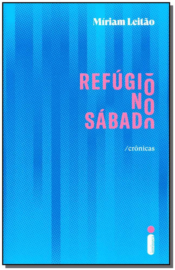 Capa do livro Refúgio no Sabado, de Miriam Leitao