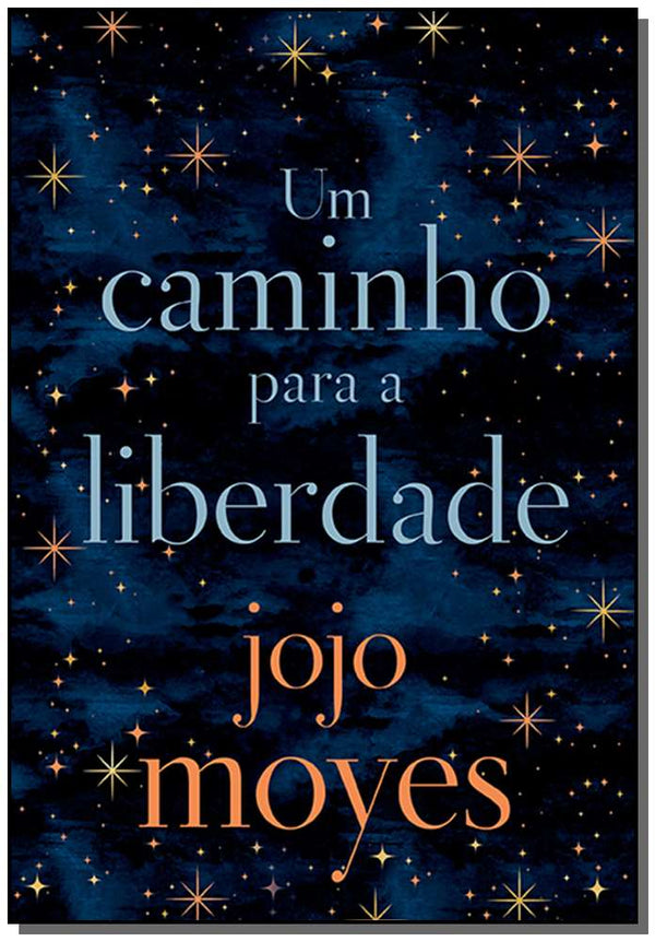 Capa do livro Um Caminho para a Liberdade, de Jojo Moyes