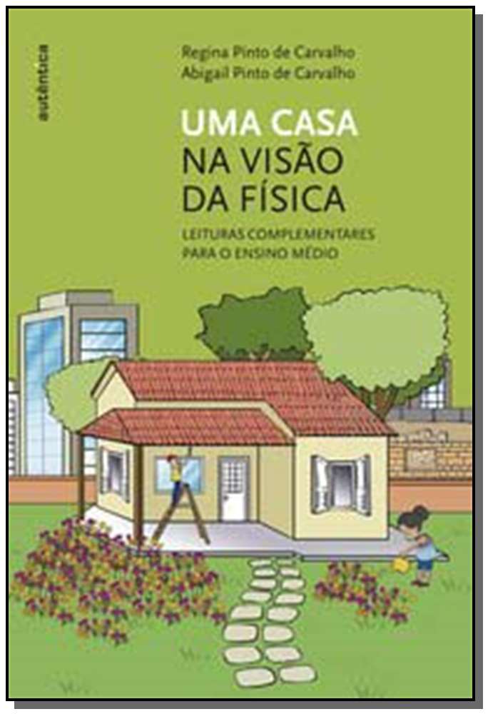 Uma Casa na Visão da Física