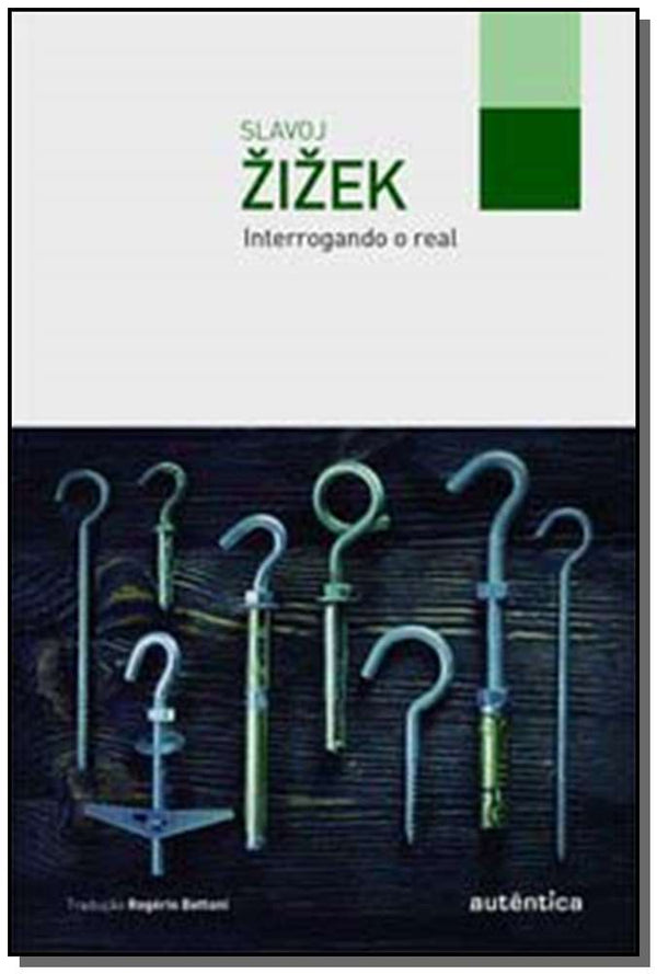 Capa do livro Interrogando o Real, de Slavoj Zizek
