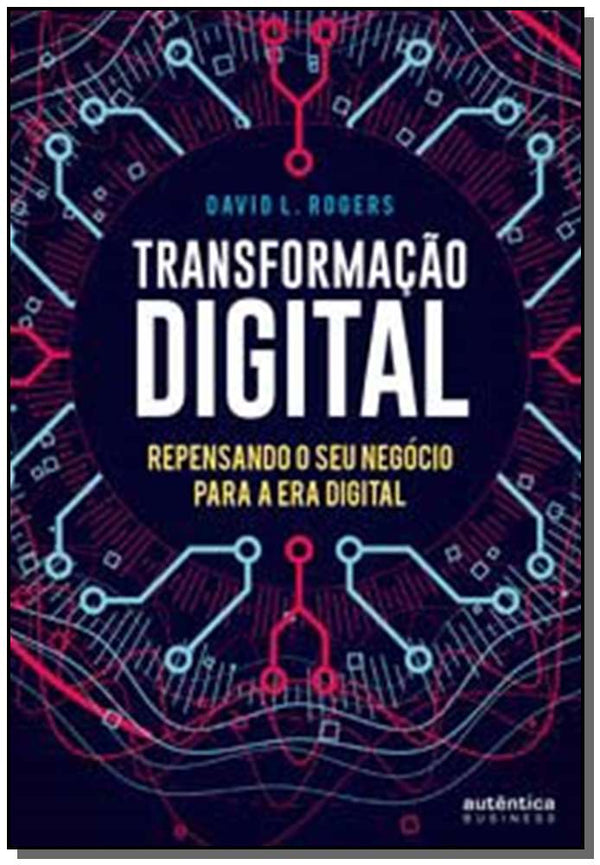 Capa do livro Transformacao Digital - (Autentica), de David L. Rogers