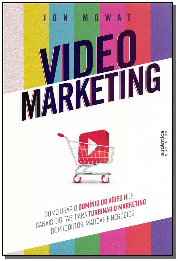 Capa do livro Video Marketing, de Jon Mowat