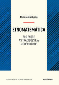 Etnomatematica: Elo Entre as Tradicoes