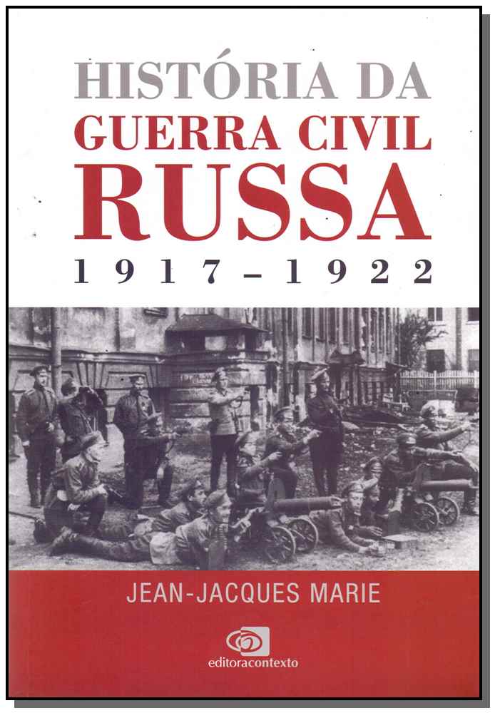 História da Guerra Civil Russa - (1917-1922)