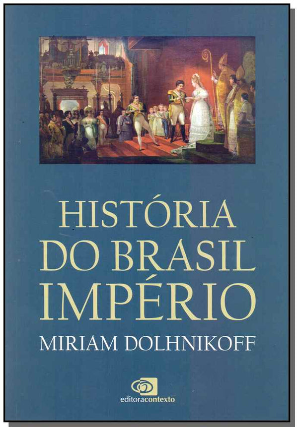 Capa do livro História do Brasil Império, de Miriam Dolhnikoff