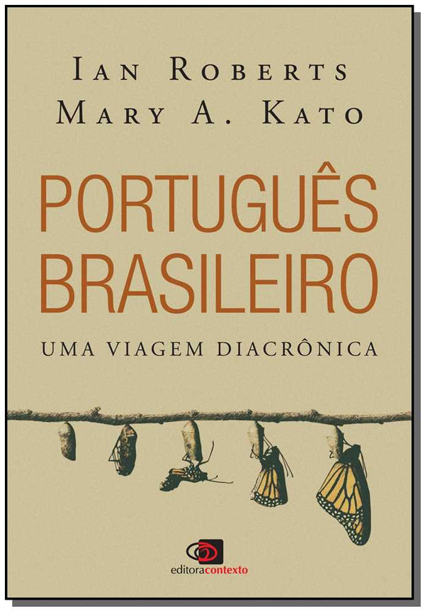 Capa do livro Português Brasileiro: Uma Viagem Diacrônica, de Ian Roberts, Mary A. Kato