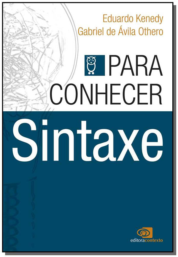 Capa do livro Para Conhecer Sintaxe, de Eduardo Kenedy, Gabriel Othero