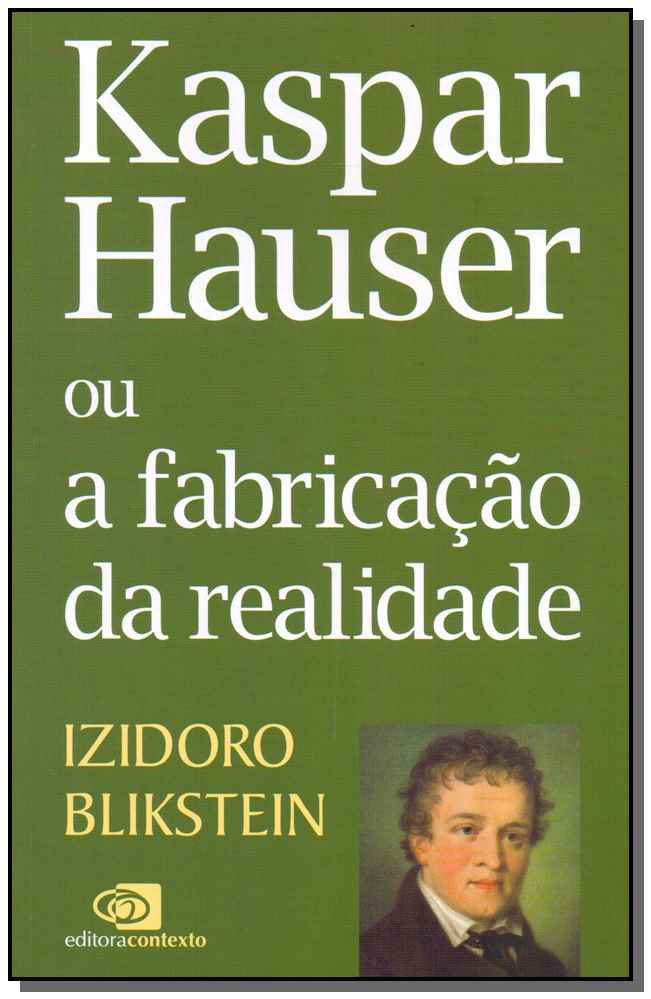 Kaspar Hauser ou a Fabricação da Realidade