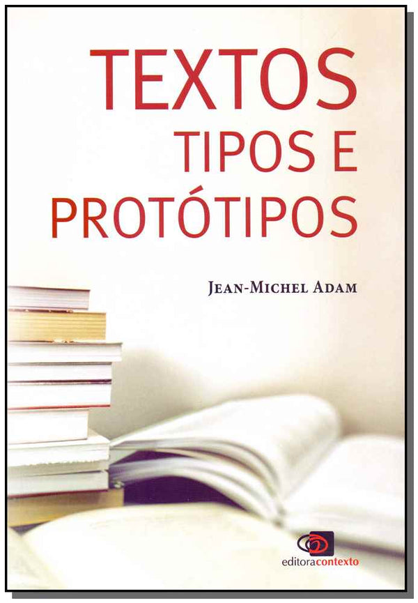 Capa do livro Textos - Tipos e Protótipos, de Jean-Michel Adam