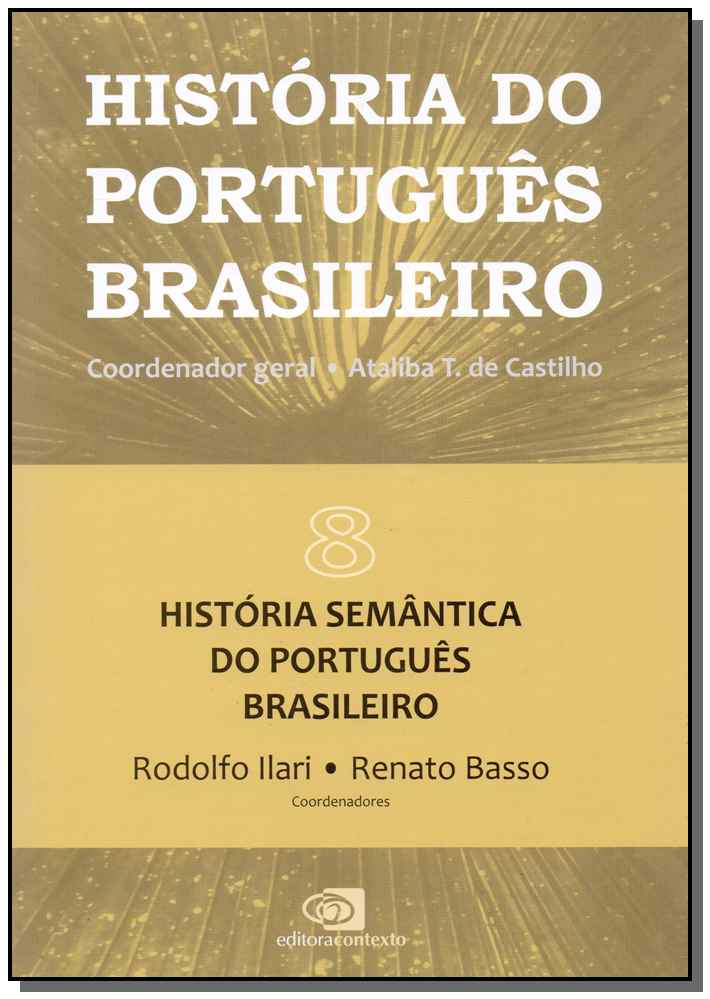 História do Português Brasileiro - Vol. 08