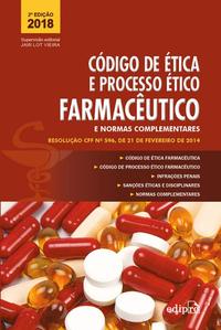 Código de Ética e Processo Ético Farmacêutico e Normas Complementares - 02ed/19