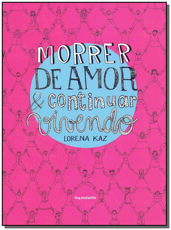 Capa do livro Morrer de Amor e Continuar Vivendo, de Lorena Kaz