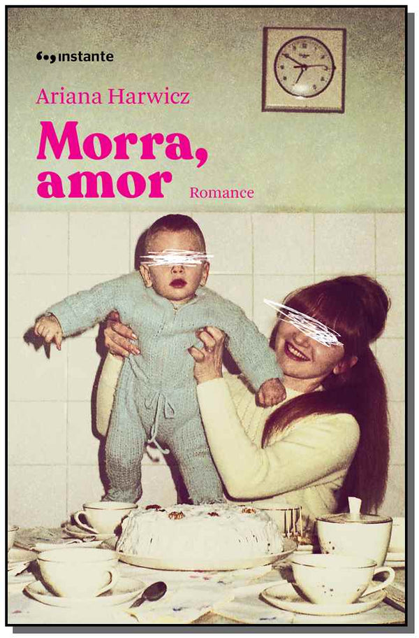 Capa do livro Morra, Amor, de Ariana Harwicz