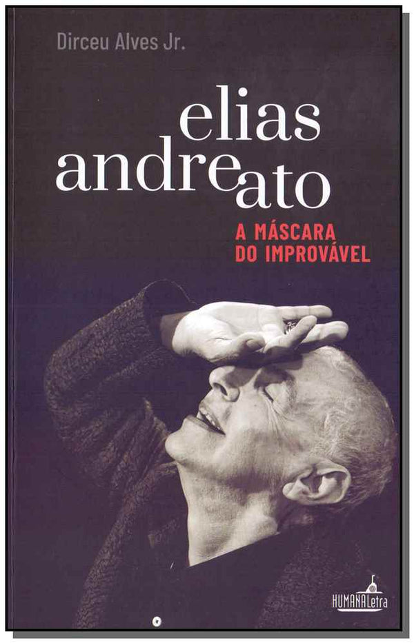 Capa do livro Elias Andreato - A Máscara do Improvável, de Dirceu Alves Jr.