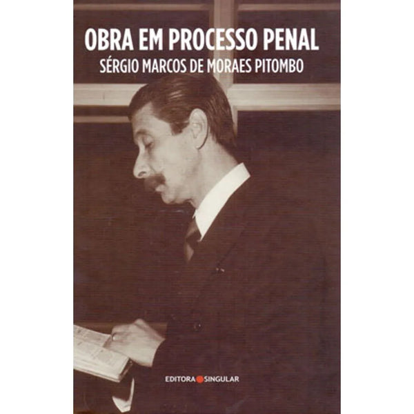 Capa do livro Obra em Processo Penal, de Sergio Marcos de Moraes Pitombo