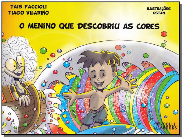 Capa do livro Menino que Descobriu as Cores, o, de Tais Faccioli, Tiago Vilarino