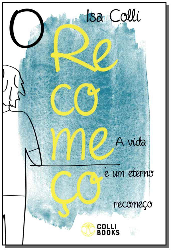 Capa do livro Recomeço, o - 02ed, de Isa Colli