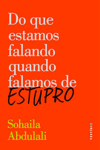Do que Estamos Falando Quando Falamos de Estupro