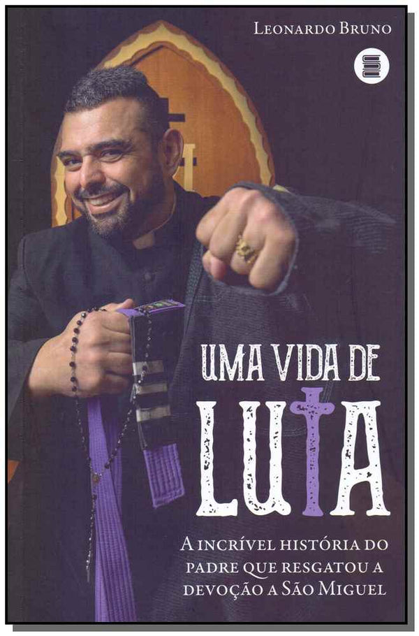Capa do livro Uma Vida de Luta, de Leonardo Bruno