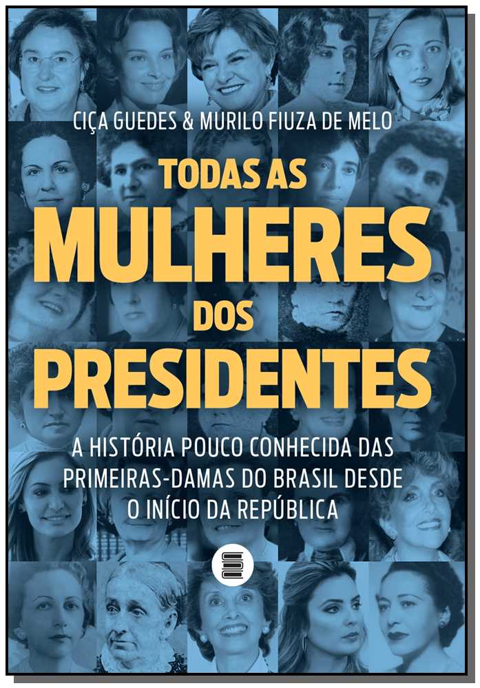 Todas as Mulheres dos Presidentes