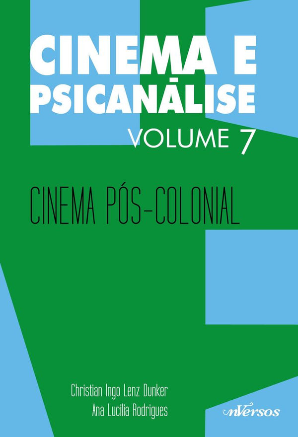 Capa do livro Cinema e Psicanálise - Vol. 07 - 01ed/19, de Ana Rodrigues, Christian Dunker