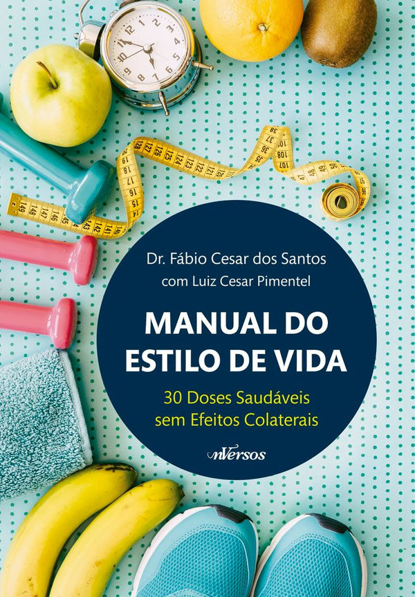 Capa do livro Manual do Estilo de Vida, de Fabio Cesar Santos, Luiz Cesar Pimentel