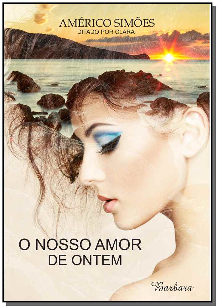 Nosso Amor de Ontem, o