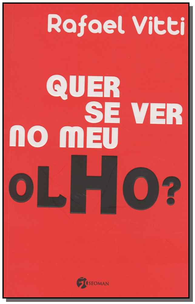 Quer se Ver no Meu Olho?