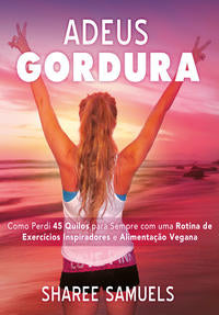 Capa do livro Adeus Gordura, de Sharee Samuels