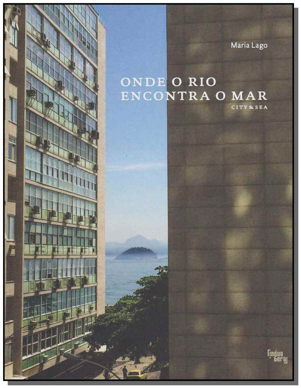 Capa do livro Onde o Rio Encontra o Mar - City e Sea, de Maria Lago