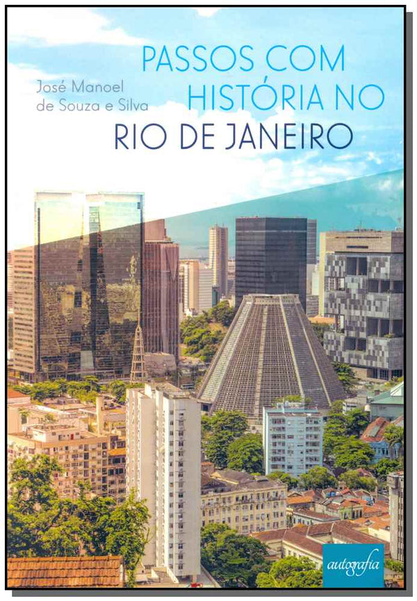 Capa do livro Passos com História no Rio de Janeiro, de Jose Manoel de Souza e Silva