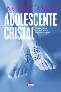 Capa do livro Adolescente Cristal, de Ingrid Canete