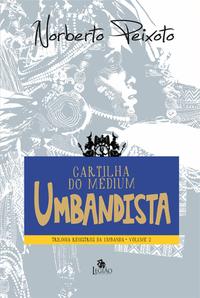 Cartilha do Medium Umbandista
