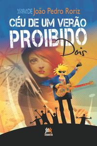 Capa do livro Céu de um Verão Proibido-Dois, de Joao Pedro Roriz
