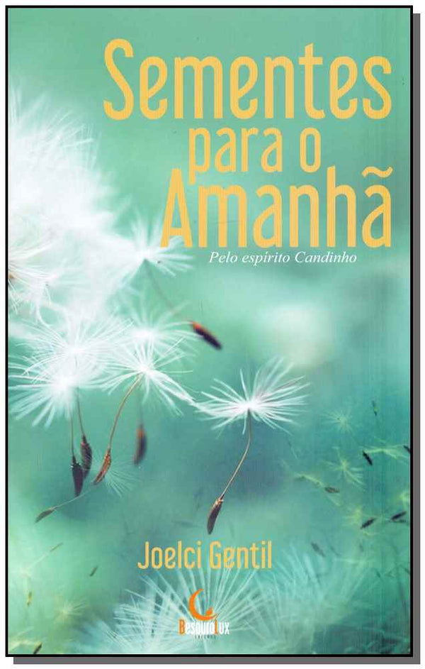 Capa do livro Sementes para o Amanhã, de Joelci Gentil
