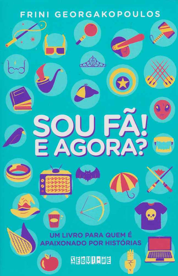 Capa do livro Sou Fã! e Agora?, de Frini Georgakopoulos