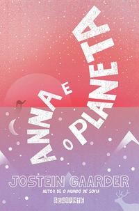 Capa do livro Anna e o Planeta, de Jostein Gaarder