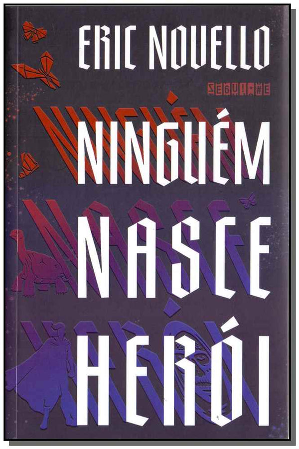 Capa do livro Ninguem Nasce Heroi, de Eric Novello