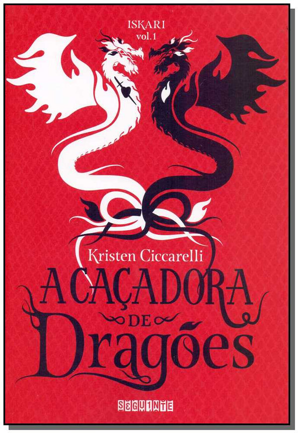 Capa do livro Caçadora de Dragões, a- Iskari - Vol.1, de Kristen Ciccarelli