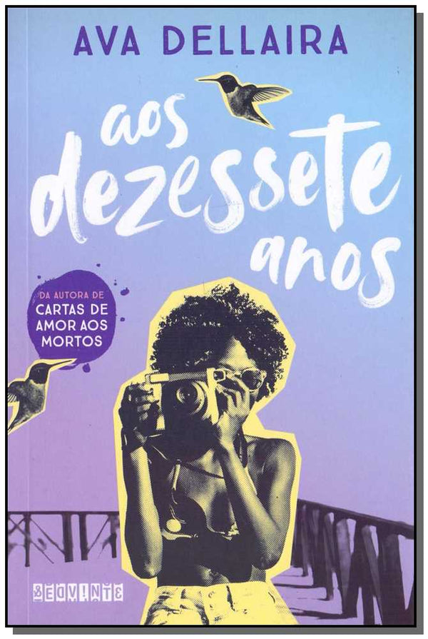 Capa do livro Aos Dezessete Anos, de Ava Dellaira