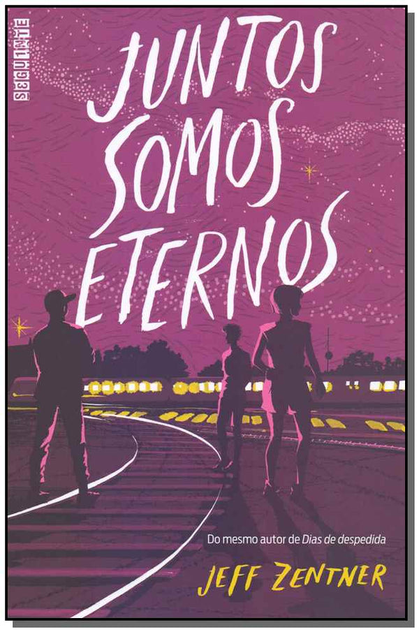Capa do livro Juntos Somos Eternos, de Jeff Zentner