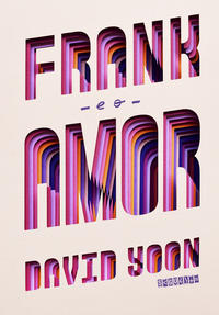 Capa do livro Frank e o Amor, de David Yoon