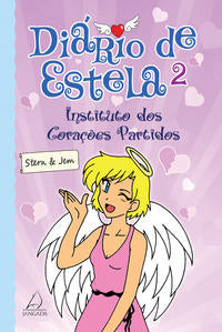 Capa do livro Diario de Estela 2 - Instituto dos Corações Partidos, de Stern e Jem