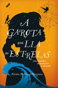 Capa do livro A Garota que Lia as Estrelas, de Kiran Millwood Hargrave